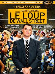 Loup de Wall Street (Le) = The Wolf of Wall Street | Scorsese, Martin. Metteur en scène ou réalisateur