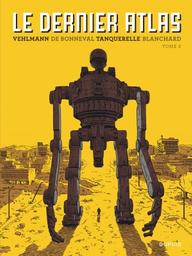 Le Dernier Atlas, volume 2 | Vehlmann, Fabien. Auteur