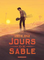 Jours de sable | Jongh, Aimée de. Auteur