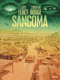 Sangoma : les damnés de cape town | Férey, Caryl. Auteur