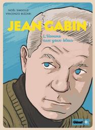 Jean Gabin : l'homme aux yeux bleus | Simsolo, Noël. Auteur