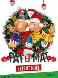 Pat et Mat fêtent Noël | Benes, Marek. Metteur en scène ou réalisateur. Scénariste