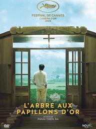 Arbre aux papillons d'or (L') = Bên trong vo kén vàng | Pham, Thien An. Metteur en scène ou réalisateur. Scénariste. Directeur artistique