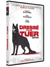 Dressé pour tuer = White Dog | Fuller, Samuel. Metteur en scène ou réalisateur. Scénariste